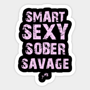 smart sexy sober savage Sticker